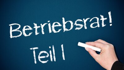 Betriebsrat! Teil I